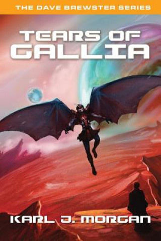 Tears of Gallia- The Dave Brewster Series (Book 4)