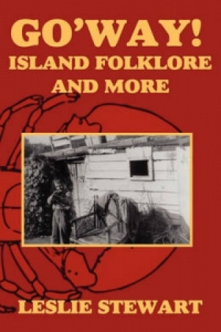 G0 'Way!; Island Folklore and More