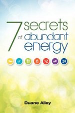 7 Secrets to Abundant Energy