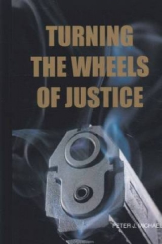 Turning the Wheels of Justice