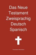 Neue Testament Zweisprachig, Deutsch - Spanisch