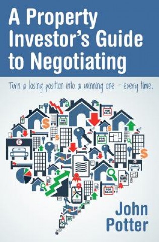 Property Investor's Guide to Negotiating