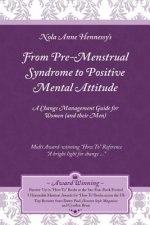 From Pre-Menstrual Syndrome (PMS) to Positive Mental Attitude (PMA)