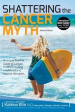 Shattering the Cancer Myth