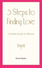 5 Steps to Finding Love