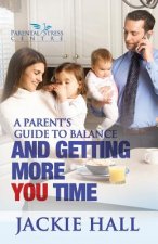 Parent's Guide to Balance and Getting More 'You' Time