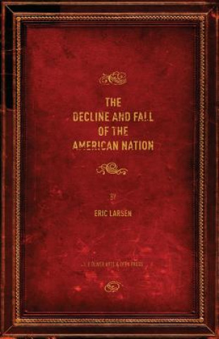Decline and Fall of the American Nation