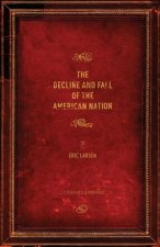 Decline and Fall of the American Nation