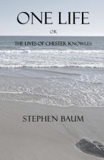 One Life or The Lives of Chester Knowles