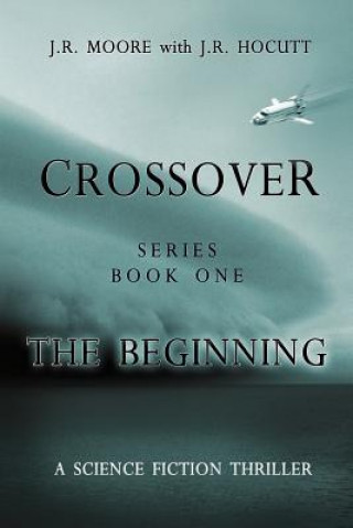 Crossover Series Book One The Beginning