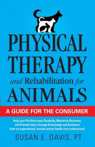 Physical Therapy and Rehabilitation for Animals