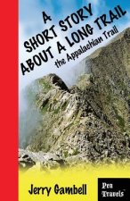 Short Story about a Long Trail, the Appalachian Trail