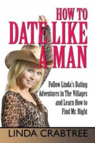 How to Date Like a Man