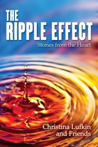 Ripple Effect: Stories from the Heart