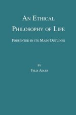 Ethical Philosophy of Life, Presented in its Main Outline