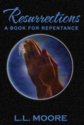 Resurrections-A Book of Repentance