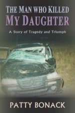 Man Who Killed My Daughter