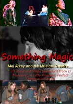 Something Magic -- Mel Atkey and the Musical Theatre
