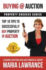 Auction Success - Top 1o Tips to Successfully Buy Property at Auction