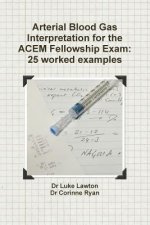 Arterial Blood Gas Interpretation for the ACEM Fellowship Exam