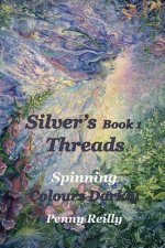 Silver's Threads Book 1