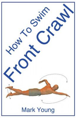 How To Swim Front Crawl (Mark Young)()