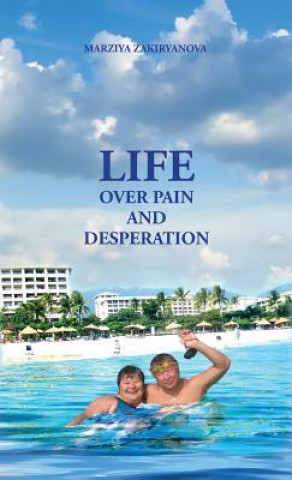 Life Over Pain and Desperation
