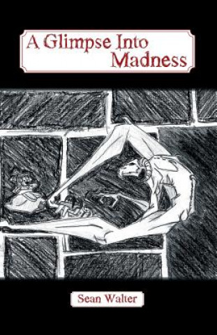 Glimpse Into Madness