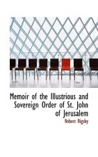 Memoir of the Illustrious and Sovereign Order of St. John of Jerusalem