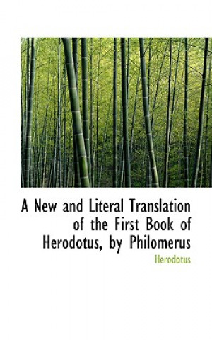 New and Literal Translation of the First Book of Herodotus by Philomerus
