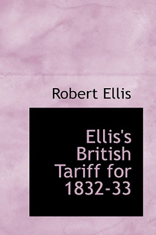 Ellis's British Tariff for 1832-33