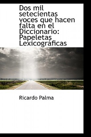 DOS Mil Setecientas Voces Que Hacen Falta En El Diccionario