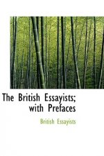 British Essayists; With Prefaces