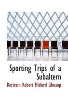 Sporting Trips of a Subaltern
