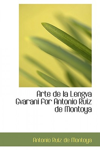Arte de La Lengva Gvarani for Antonio Ruiz de Montoya