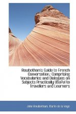 Rowbotham's Guide to French Conversation,