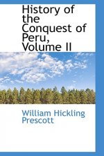 History of the Conquest of Peru, Volume II