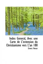 Index G N Ral, Avec Une Carte de L'Extension Du Christianisme Vers L'An 180