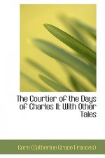 Courtier of the Days of Charles II
