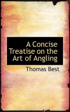 Concise Treatise on the Art of Angling
