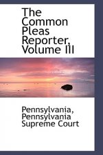 Common Pleas Reporter, Volume III