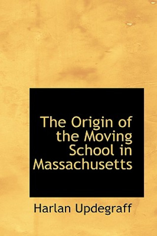 Origin of the Moving School in Massachusetts