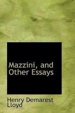 Mazzini, and Other Essays