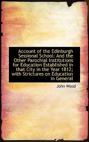 Account of the Edinburgh Sessional School