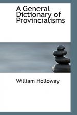 General Dictionary of Provincialisms