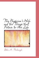 Physician's Wife and the Things That Pertain to Her Life