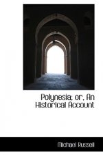 Polynesia; Or, an Historical Account
