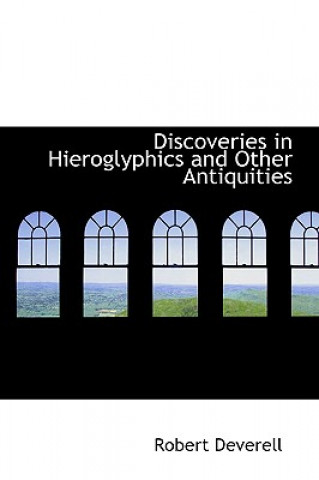 Discoveries in Hieroglyphics and Other Antiquities