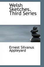 Welsh Sketches. Third Series