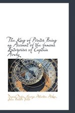 King of Pirates Being an Account of the Famous Enterprises of Captain Avery